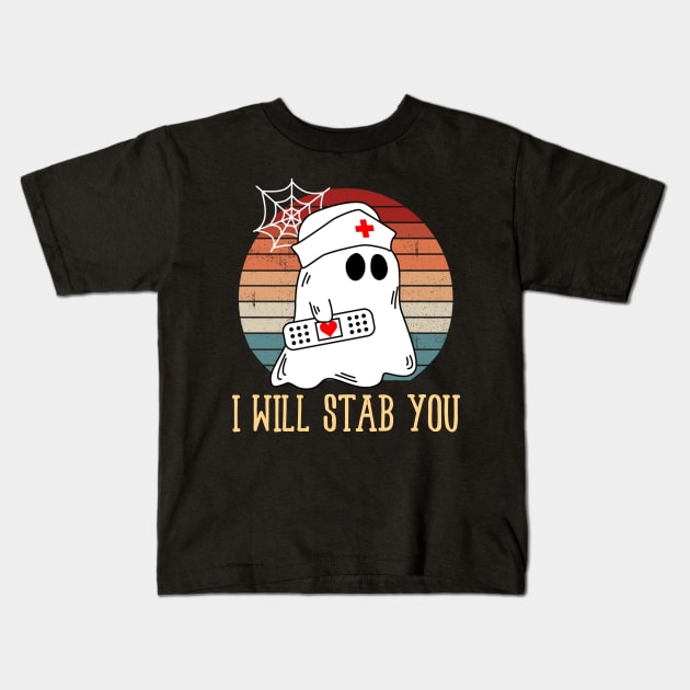 I Will Stab You Ghost Nurse Retro Funny Halloween For Nurses Shirt Kids T-Shirt by WoowyStore